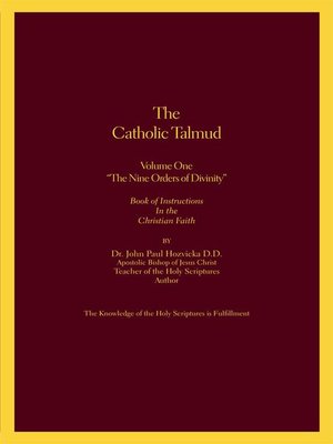 cover image of The Catholic Talmud - Volume One "The Nine Orders of Divinity"